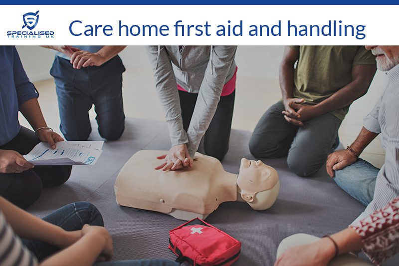 First aid for those in a care home setting with Specialised Training UK