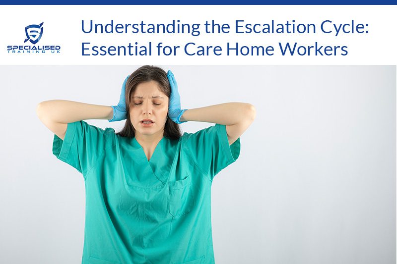 Understanding the Escalation Cycle: Essential for Care Home Workers