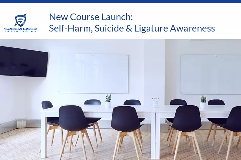 Self-Harm, Suicide & Ligature Awareness