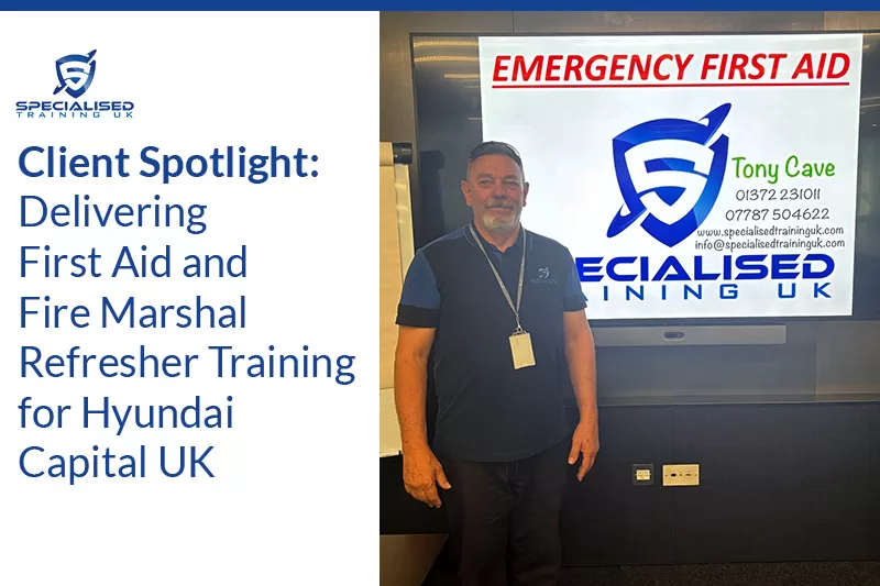 Client Spotlight: Delivering First Aid and Fire Marshal Refresher Training for Hyundai Capital UK
